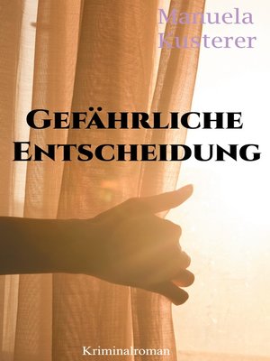 cover image of Gefährliche Entscheidung